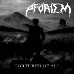 Aforism : Torturer of All